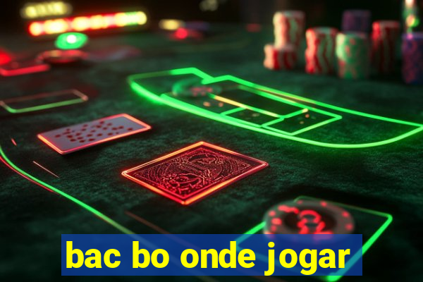 bac bo onde jogar